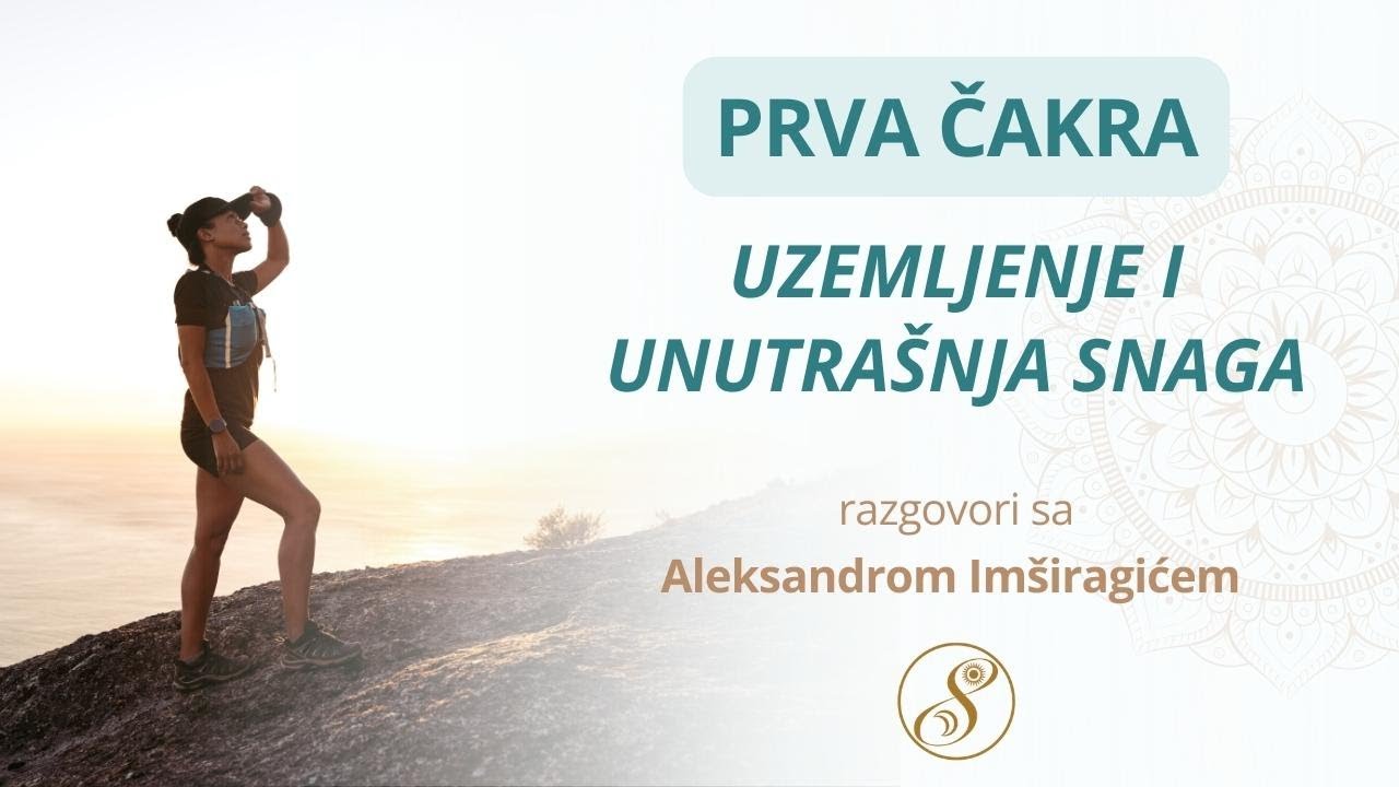 Prva čakra: uzemljenje i unutra&scaron;nja snaga / Aleksandar Im&scaron;iragić