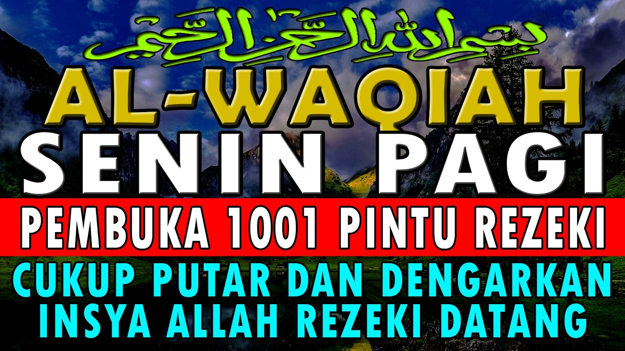 “Jangan Lewatkan! Inilah Dahsyatnya Surah Al-Waqiah untuk Kehidupan”
