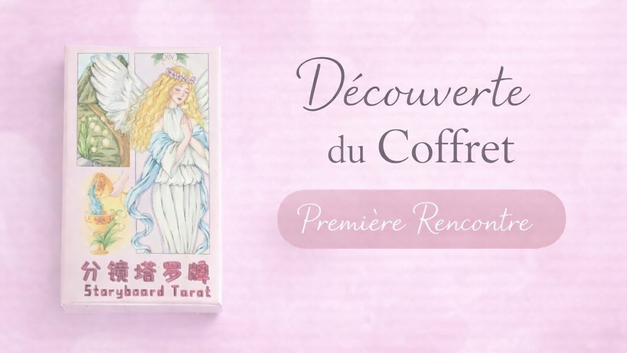 Storyboard Tarot - Première rencontre avec le coffret.