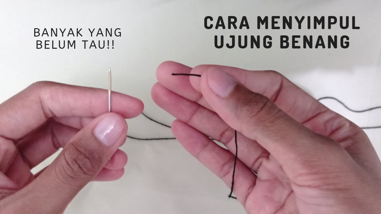 Cara Mudah Menyimpul Ujung Benang