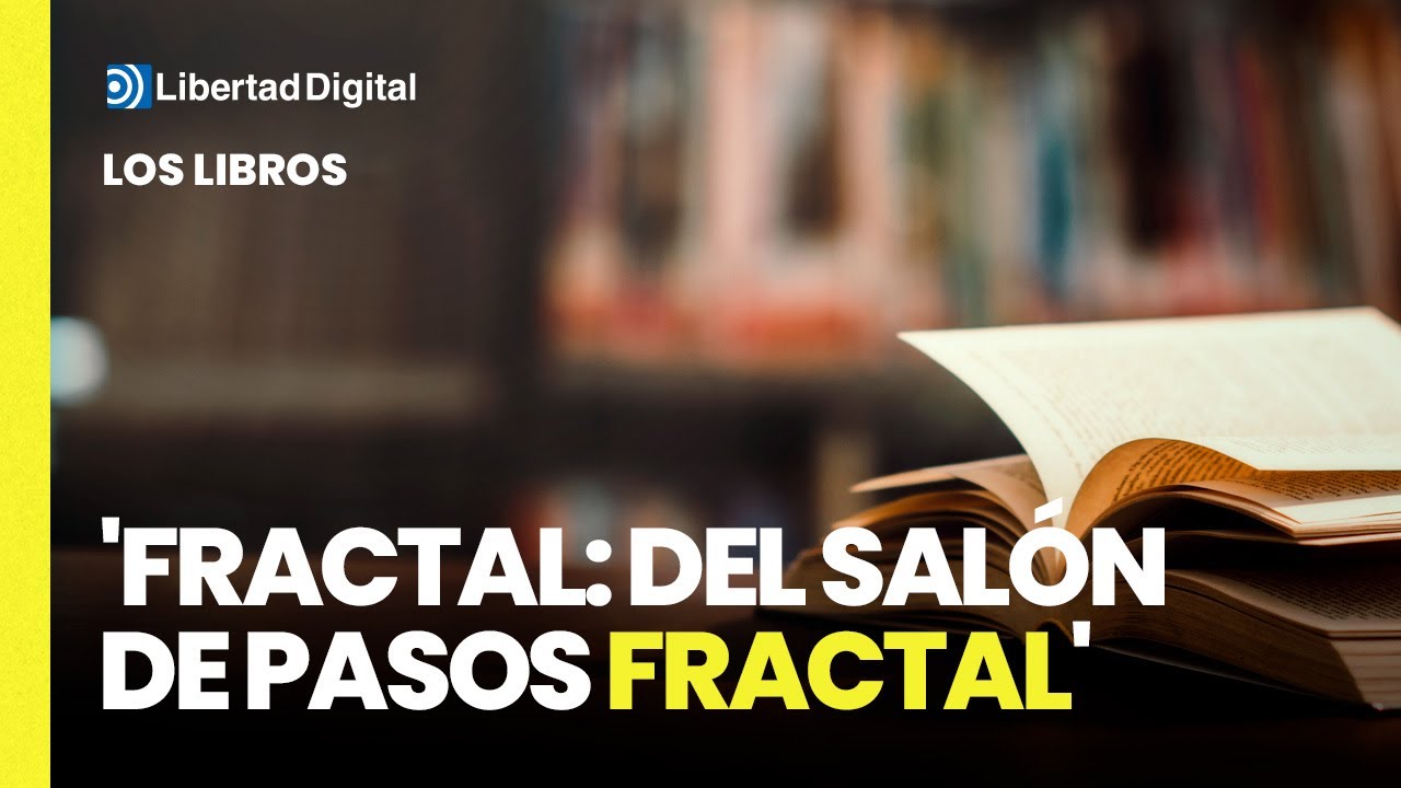 Los Libros: 'Fractal: del Salón de pasos perdidos'