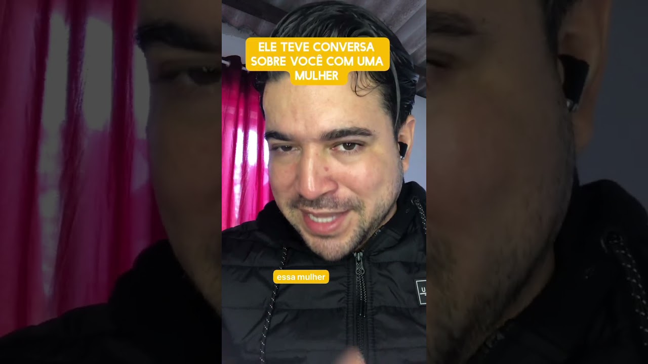 Ele teve conversa sobre você com uma mulher 
