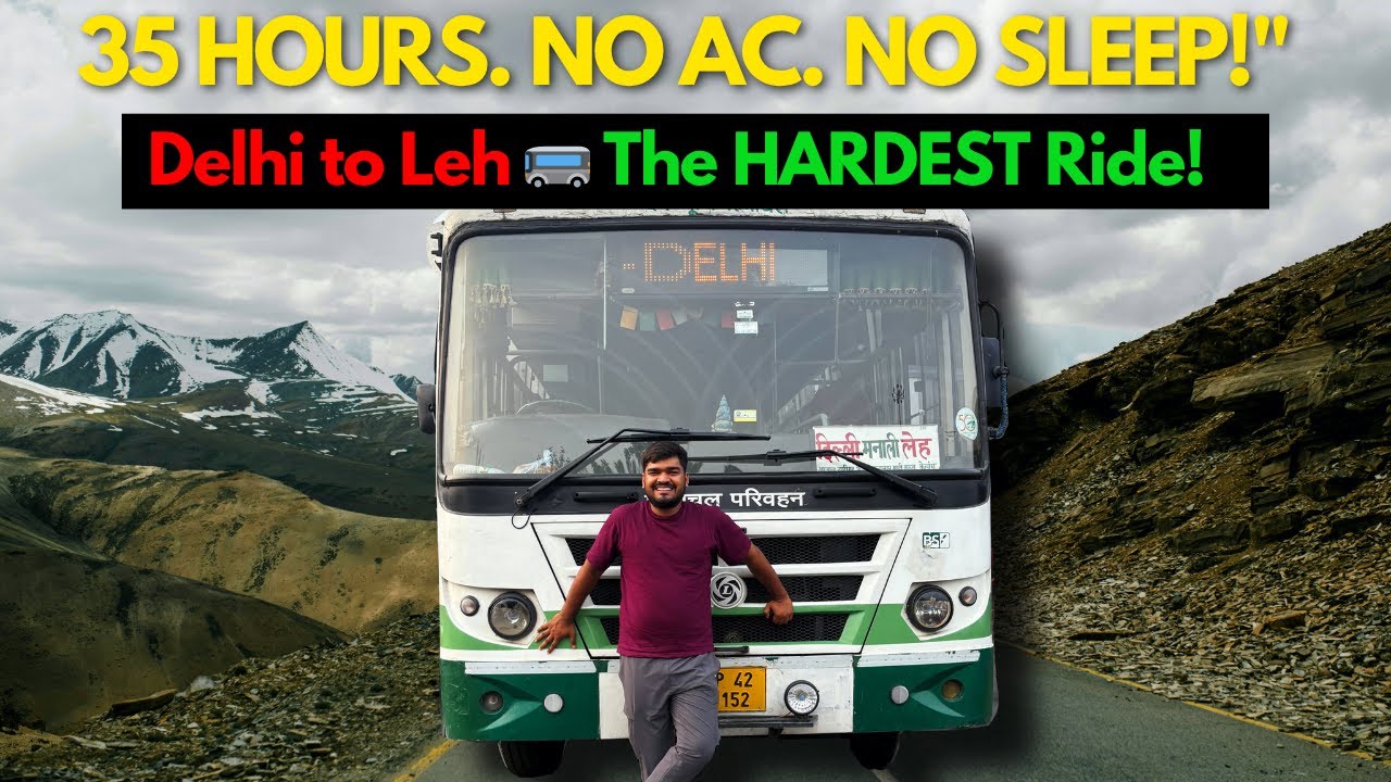 Delhi to Leh by Bus in HRTC Ordinary Non-AC Seater | India’s Toughest Road Journey!
