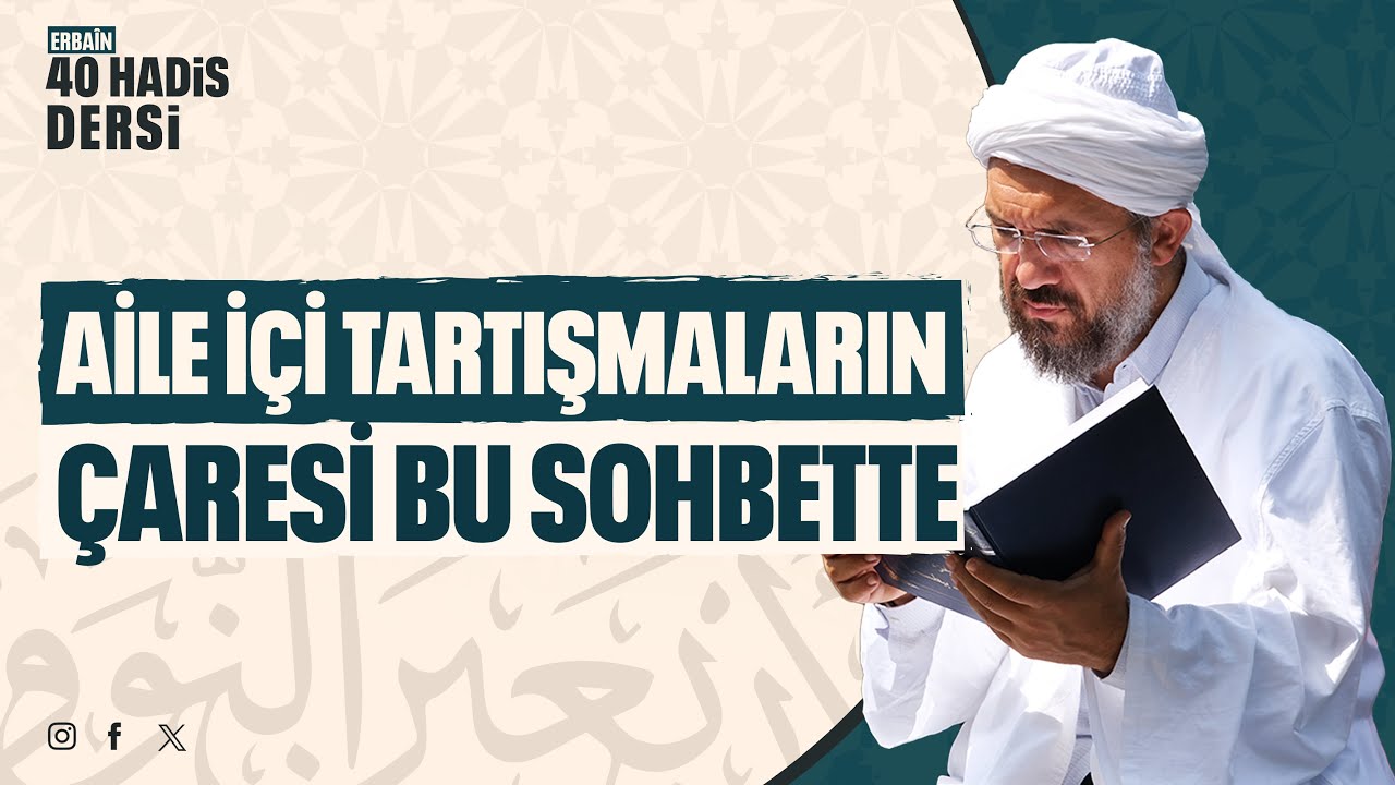 Hadis Dersleri - 14 - Aile İçi Tartışmaların Çaresi Bu Sohbette | İhsan Şenocak