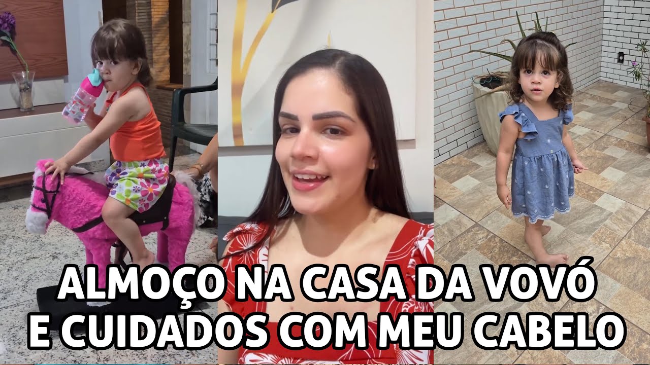 ALMOÇO NA CASA DA VOVÓ + CUIDADOS COM MEU CABELO!!!