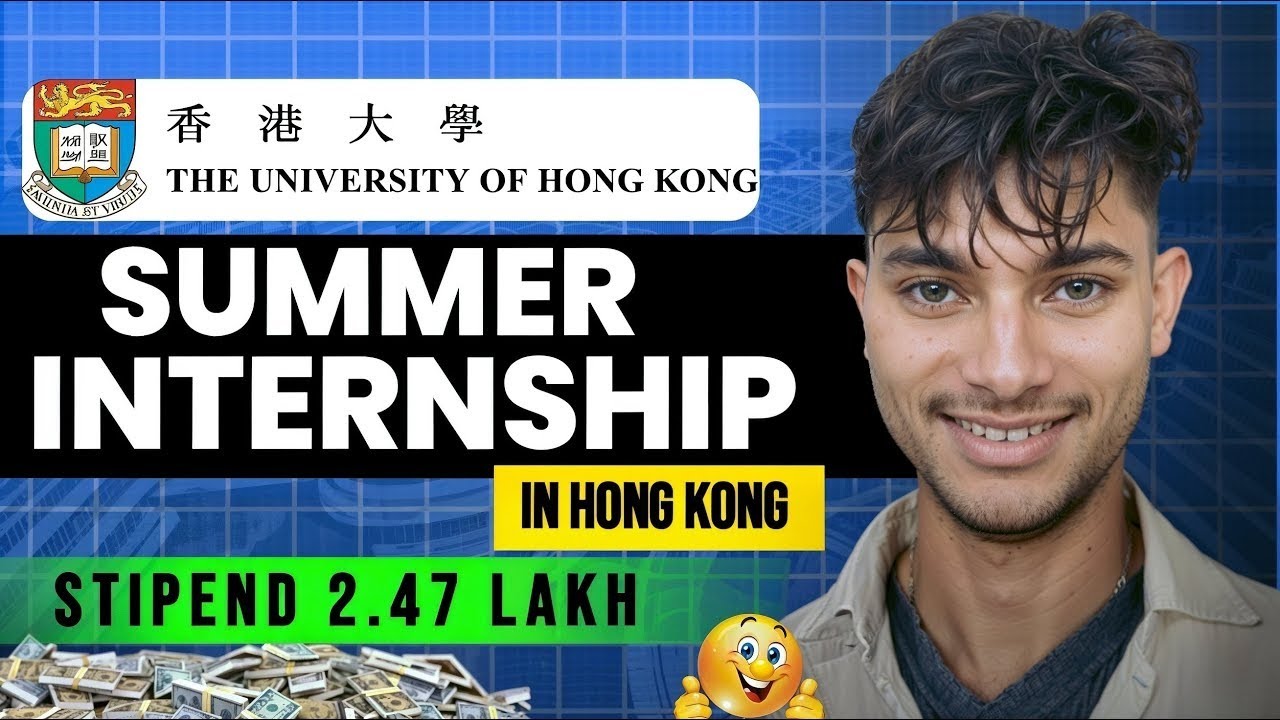 Fully Funded Opportunity! 🇭🇰✨🔥 Hong Kong University Summer Internship 2025 || STIPEND 2.47 LAKH
