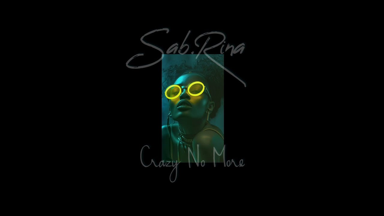 Sab.Rina - Crazy No More 