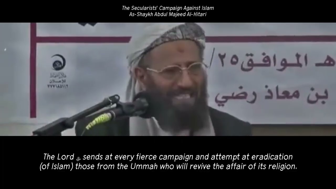 The Secularists' Campaign Against Islam - As-Shaykh Abdul Majeed Al-Hitari