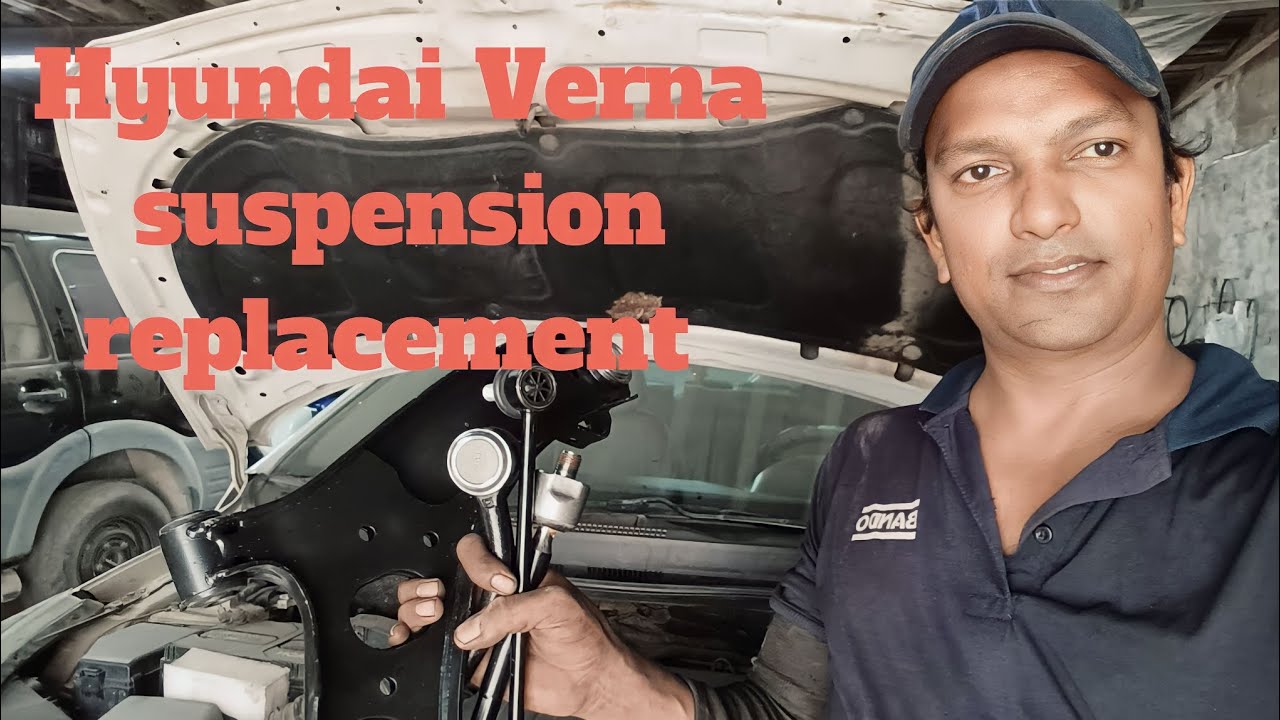 Hyundai Verna suspension replacement। हुंडई वेरना सस्पेंशन रिपेयर