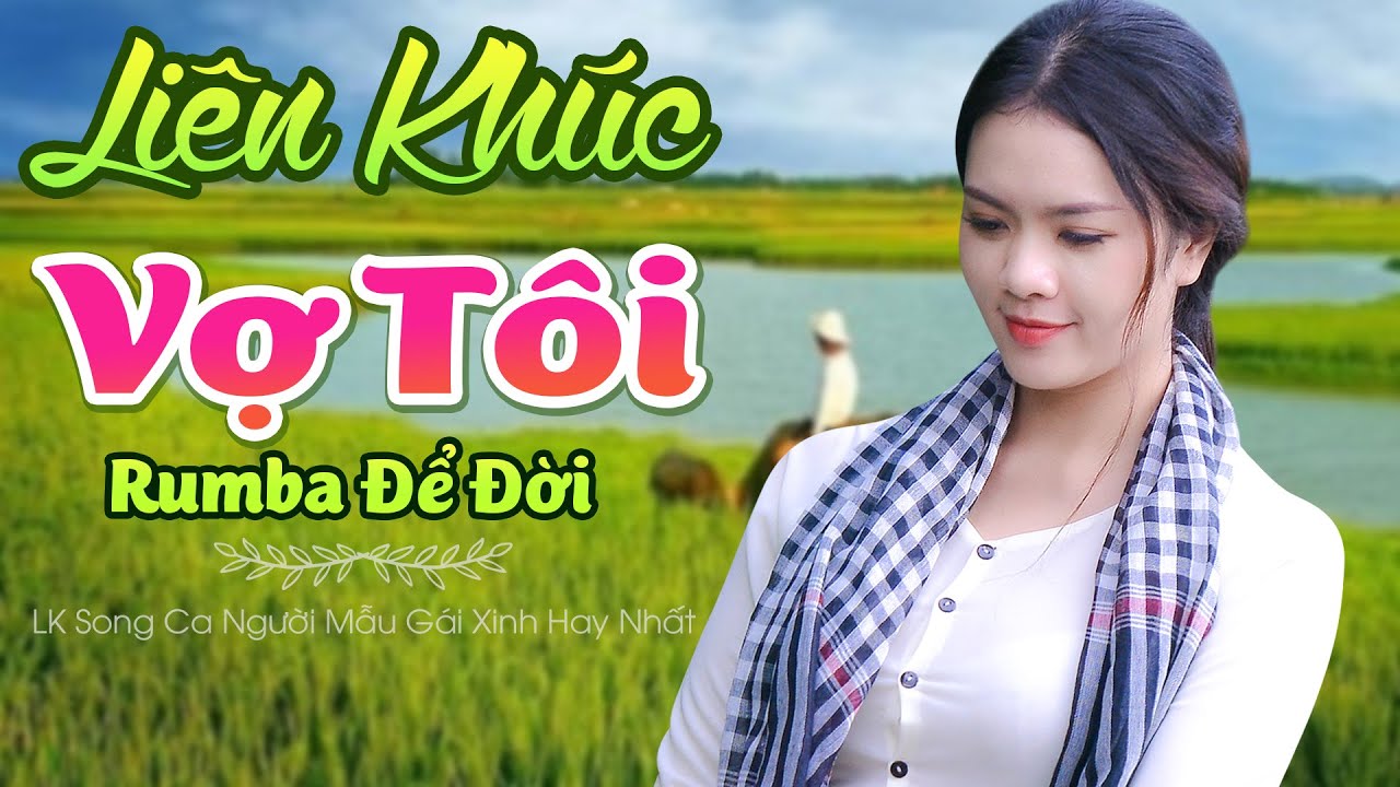 Lk Vợ T&ocirc;i ❤️ LK Nhạc Trữ T&igrave;nh Rumba Hay Nhất 2025 - Bolero Nhạc V&agrave;ng Bất Hủ - Nghe L&agrave; Ghiền
