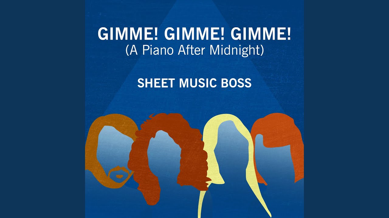 Gimme! Gimme! Gimme! (A Man After Midnight)