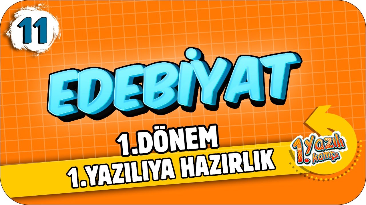 11.Sınıf Edebiyat 1.Dönem 1.Yazılıya Hazırlık | 2021 📝
