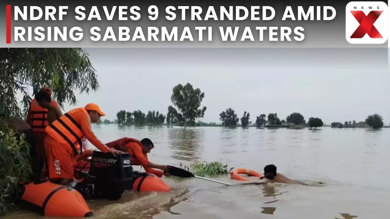 NDRF Rescues 9 Stranded in Sabarmati River, Gujarat Flood Alert Intensifies | NewsX