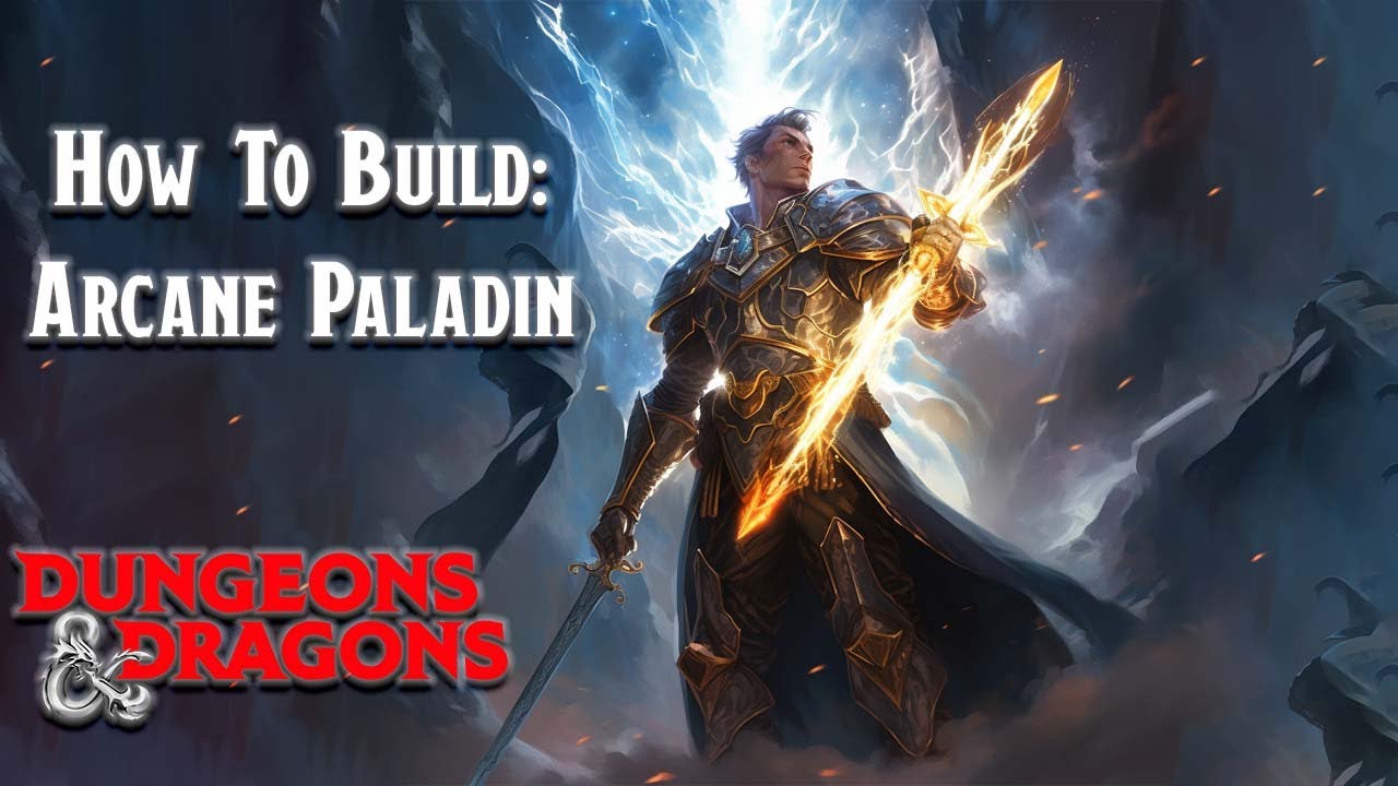 How to Make an Arcane Paladin in DnD 5e - Build Guide