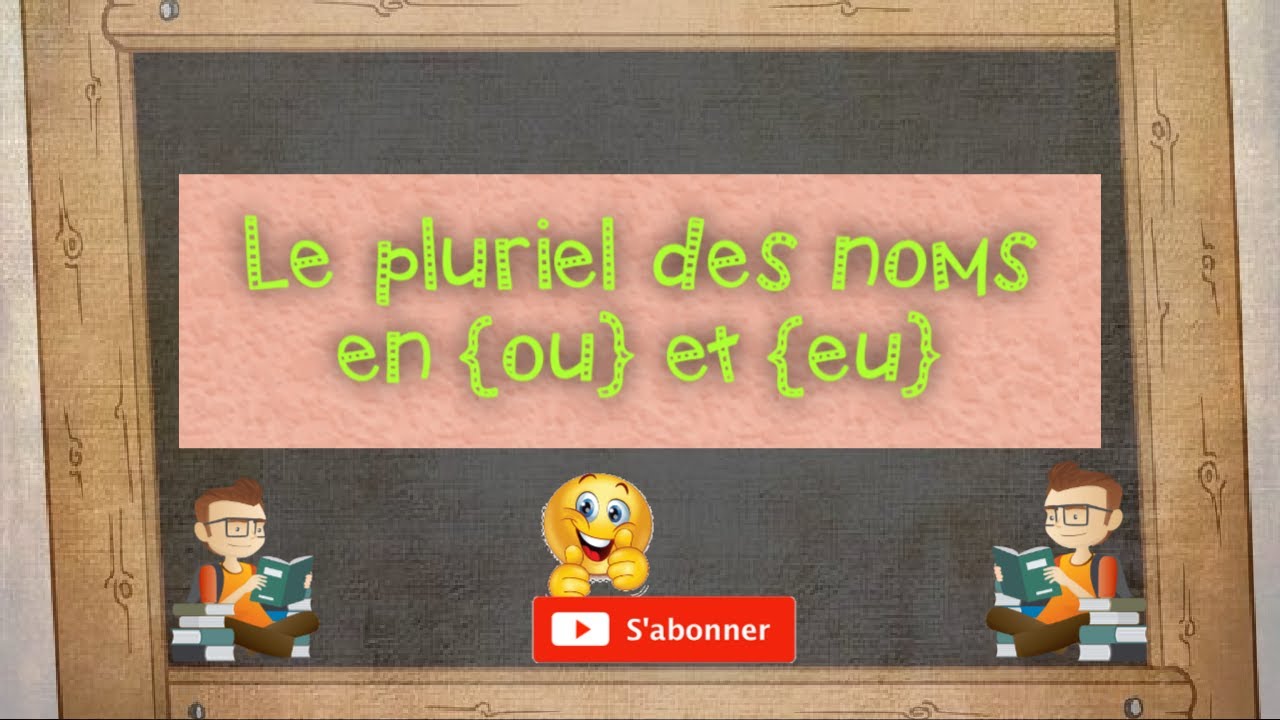 Le pluriel des noms en( ou) et en( eu)