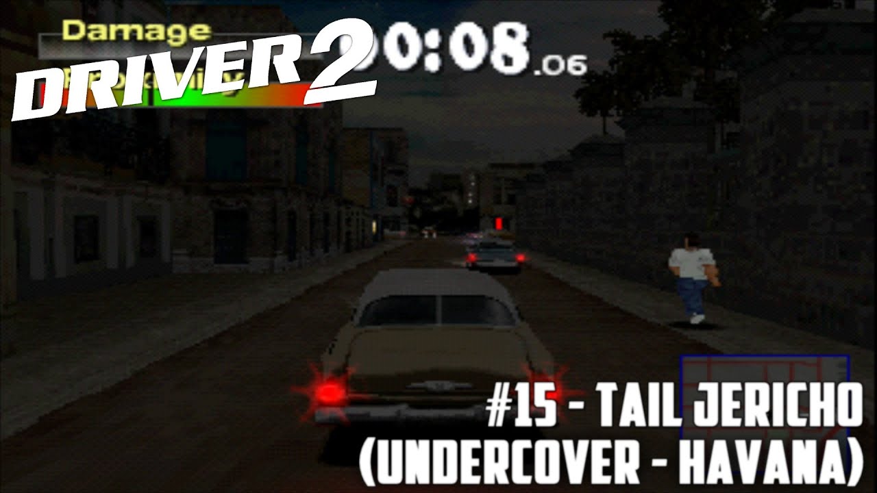 Driver 2 #15 - Tail Jericho (Undercover - Havana)