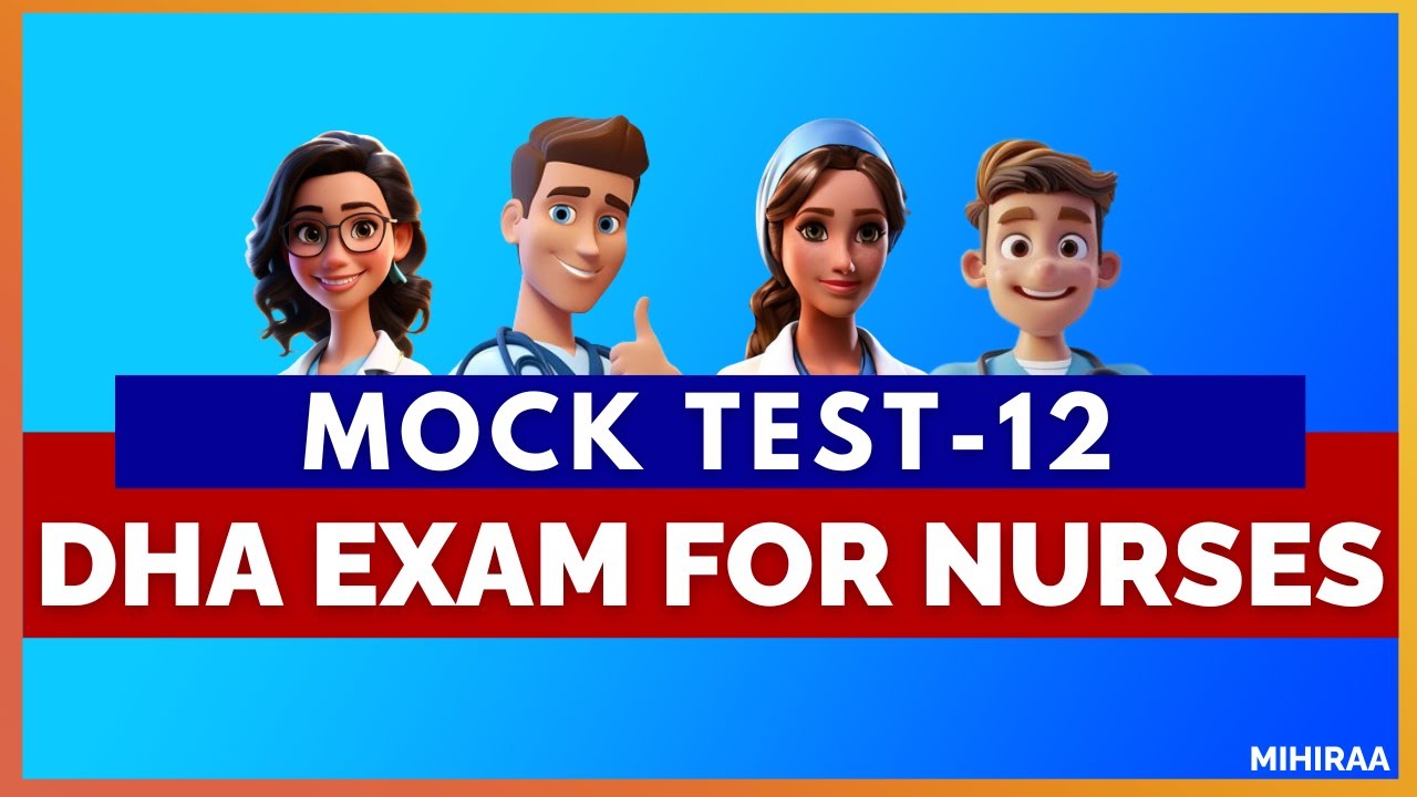 DHA EXAM FOR NURSES - MOCK TEST - 12 | MIHIRAA