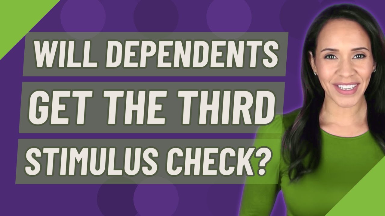Will dependents get the third stimulus check?