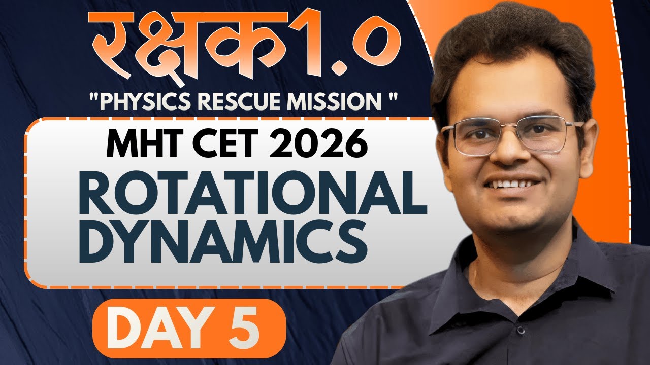 MHT-CET Physics 2026 Crash Course |  Day 5🔥| रक्षक 1.0 🛡️