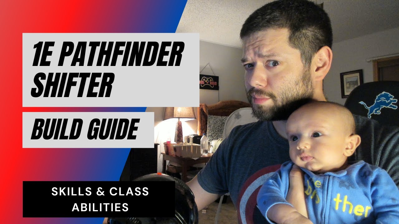 1E Pathfinder Shifter   Skills & Class Abilities