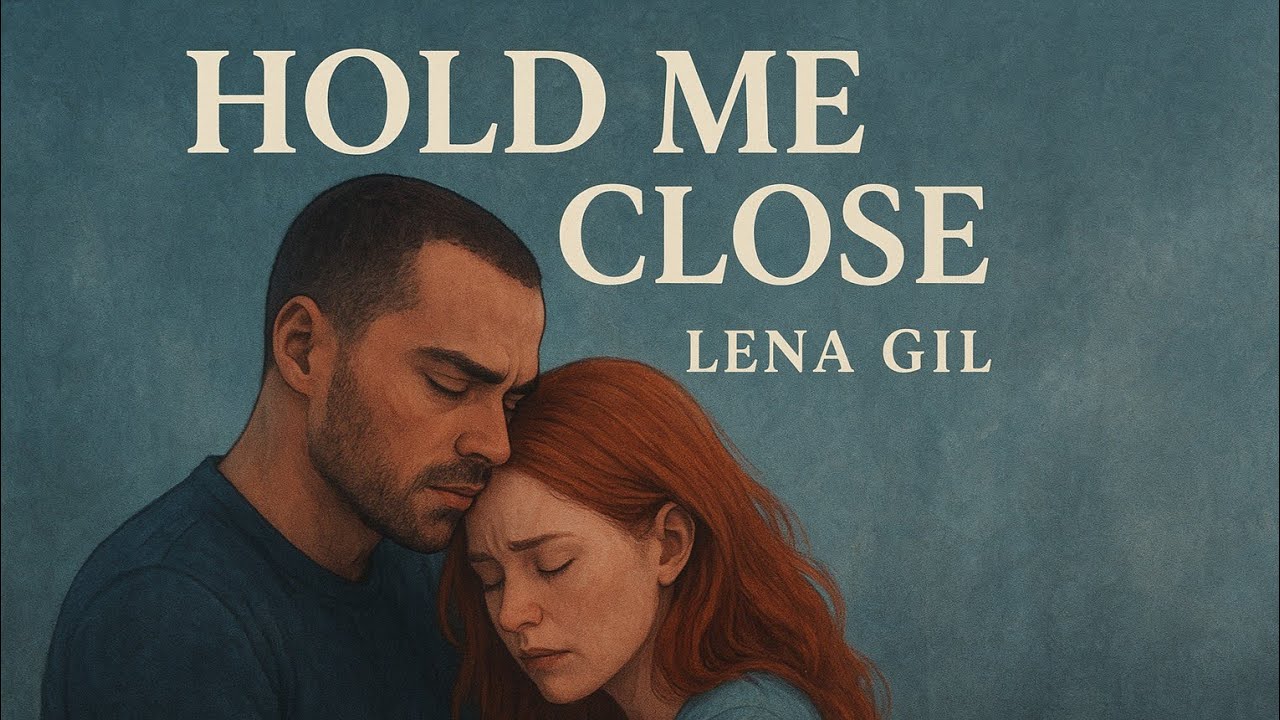 Hold Me close - Lena Gil