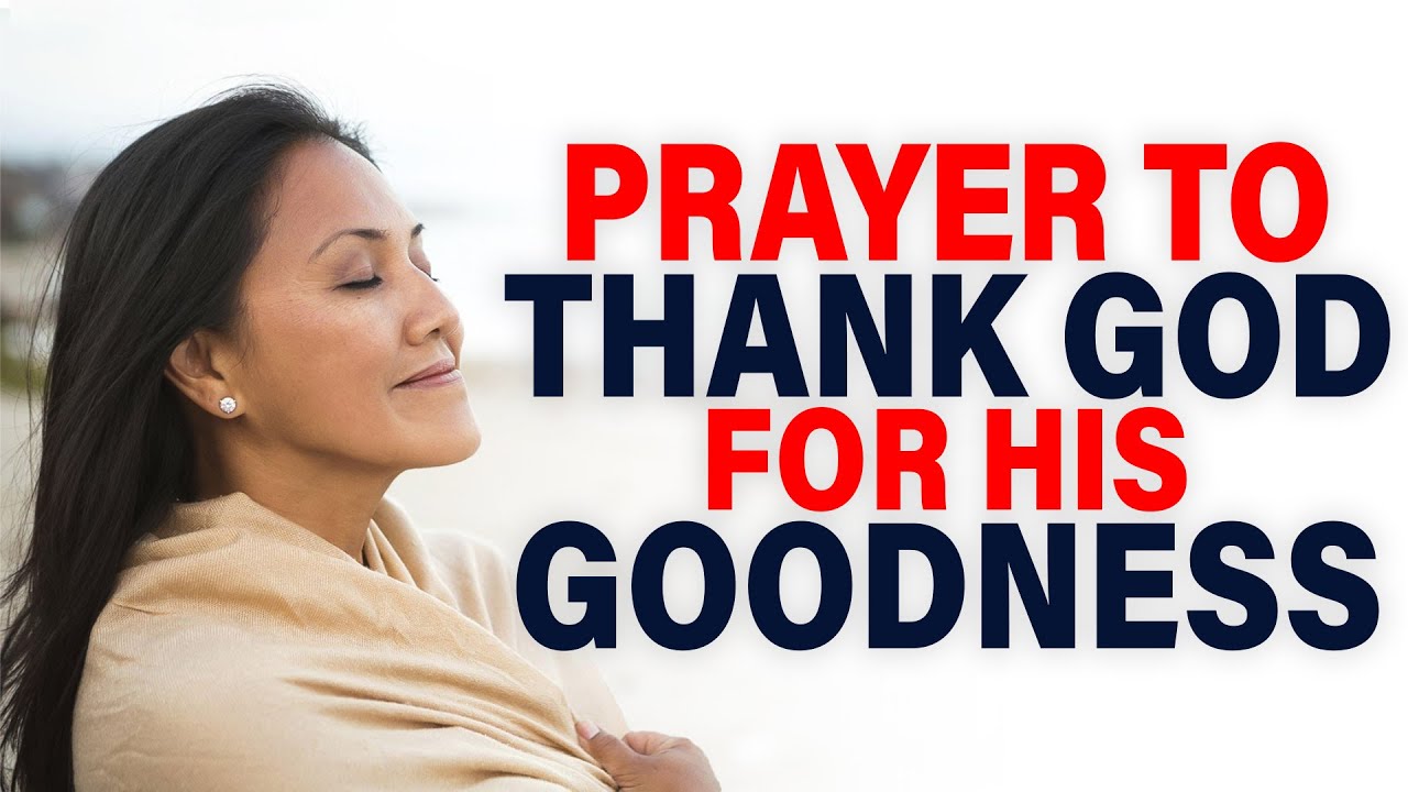 A Prayer for Thanksgiving - Thanksgiving Prayer Thank God For His Goodness - Happy Thanksgiving