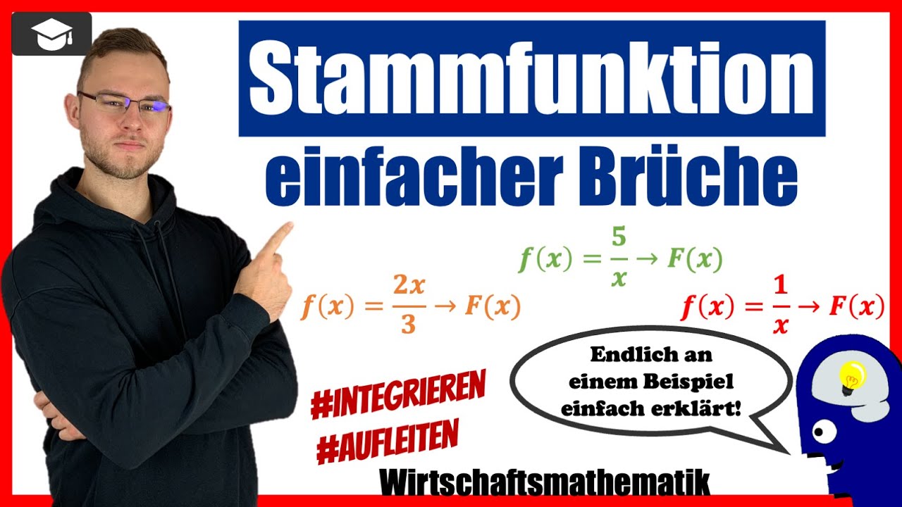 Stammfunktion Bruch - Einfache Brüche integriert an Beispielen erklärt