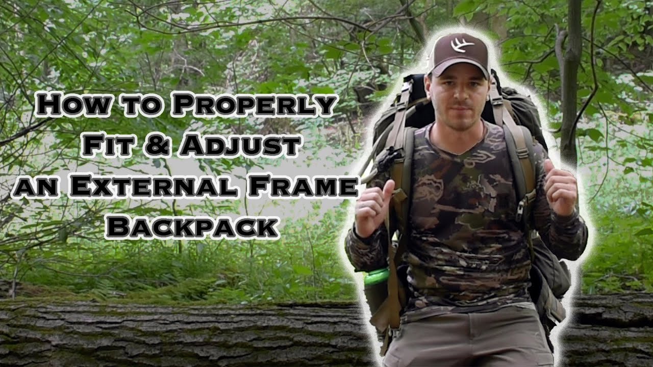 How to Properly Adjust an External Frame Pack | Brian Halchak