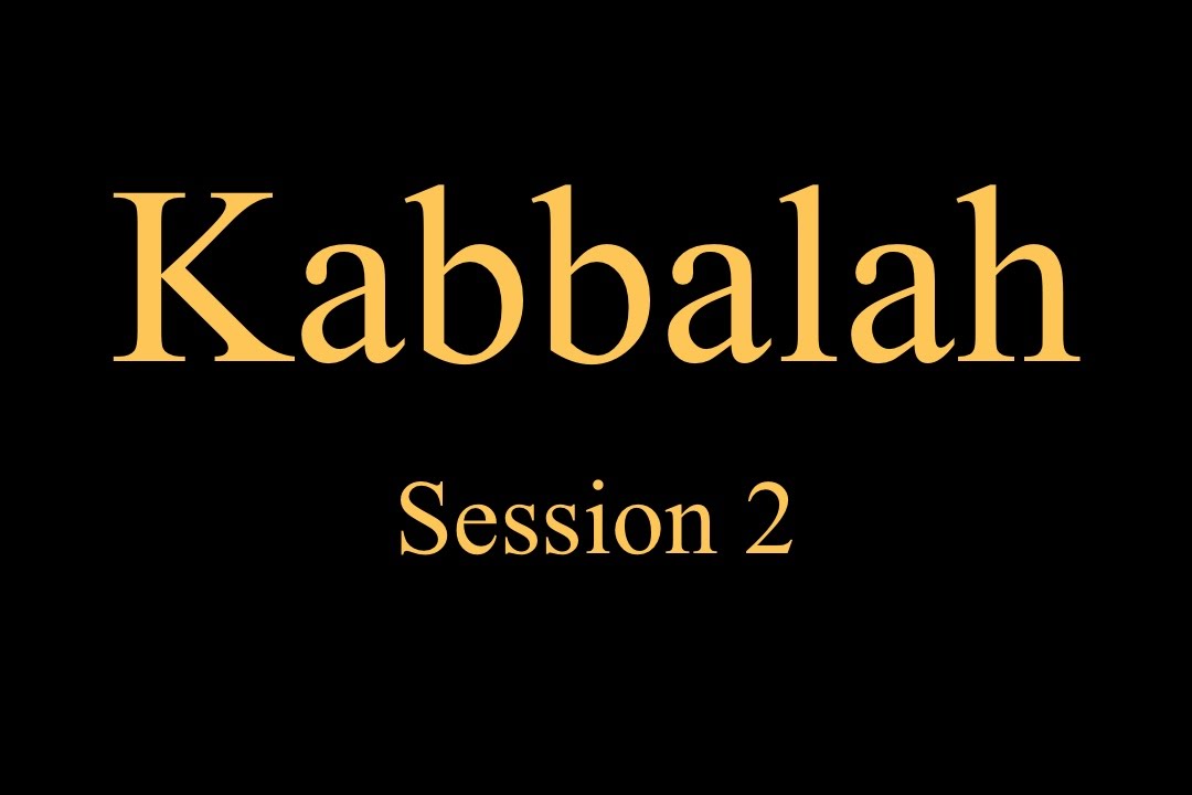 Kabbalah and Hasidic Judaism (Session 2)