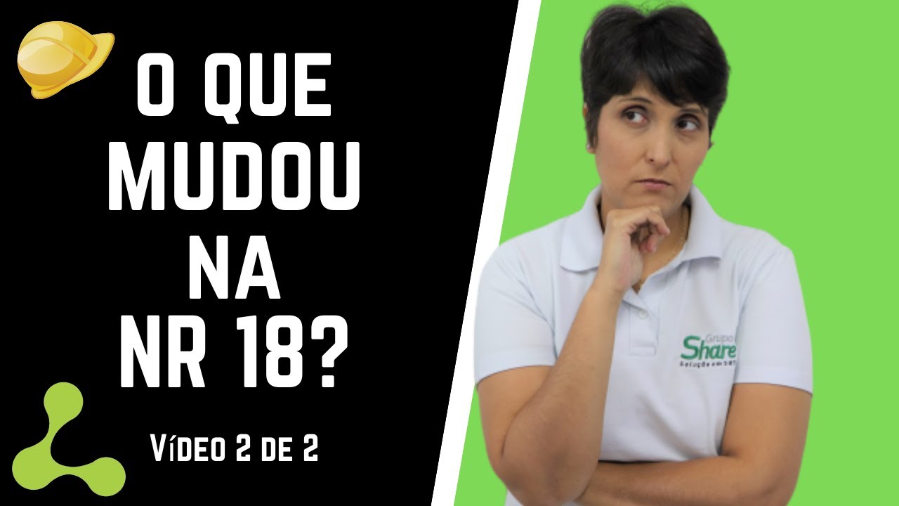 O que mudou na revisão da Norma Regulamentadora Nº 18 (NR 18)? - Vídeo 2 de 2