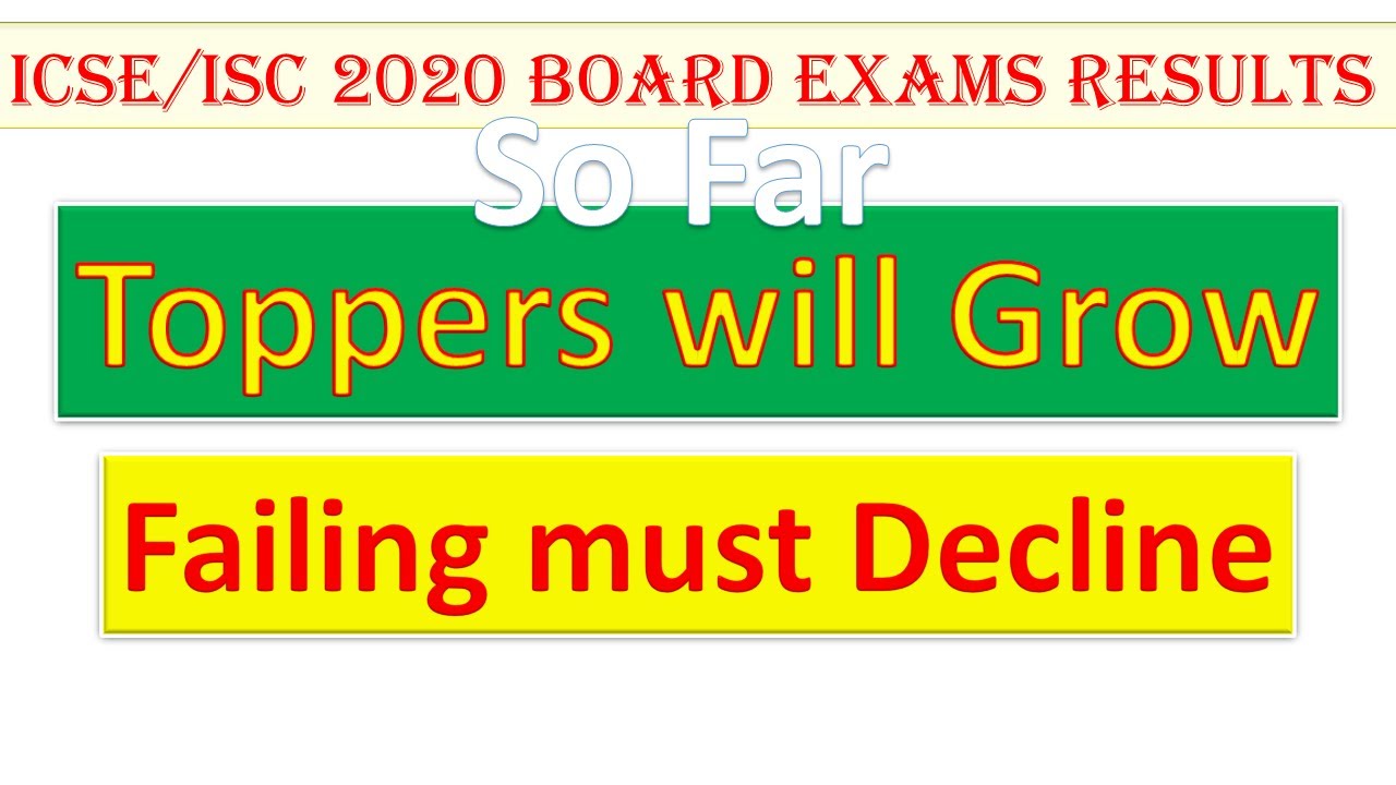 Toppers will Grow in ICSE/ISC Board Exams 2020 Results//No fail in ICSE/ISC Board Exams 2020 Results