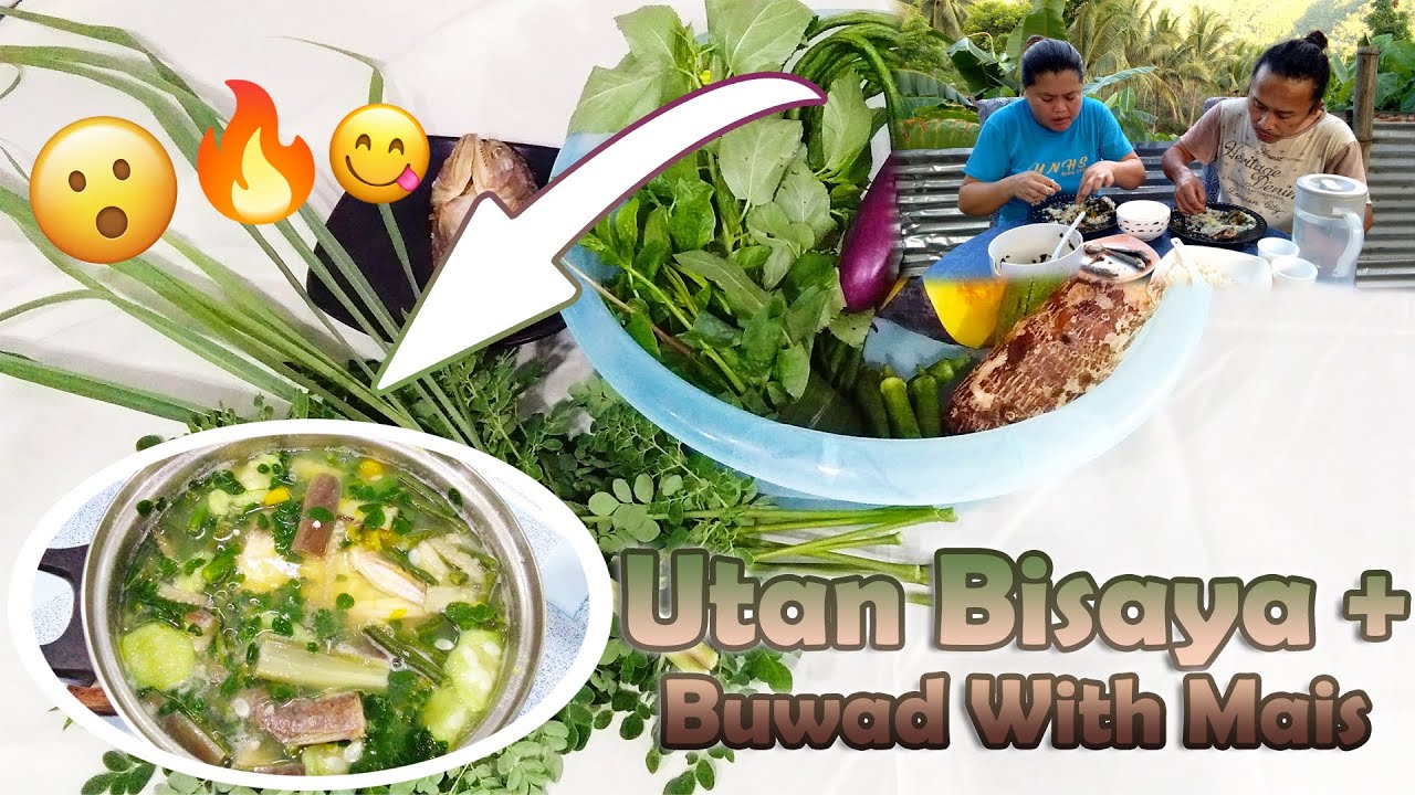 Traditional Filipino Food: Utan Bisaya Plus Buwad With Mais
