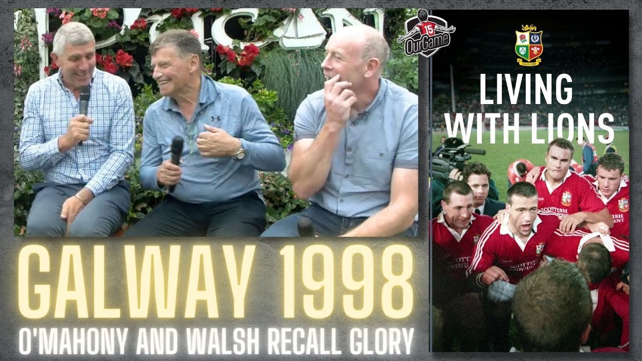 John O’Mahony and Kevin Walsh on Galway’s 1998 success, Keith Wood and having the tools
