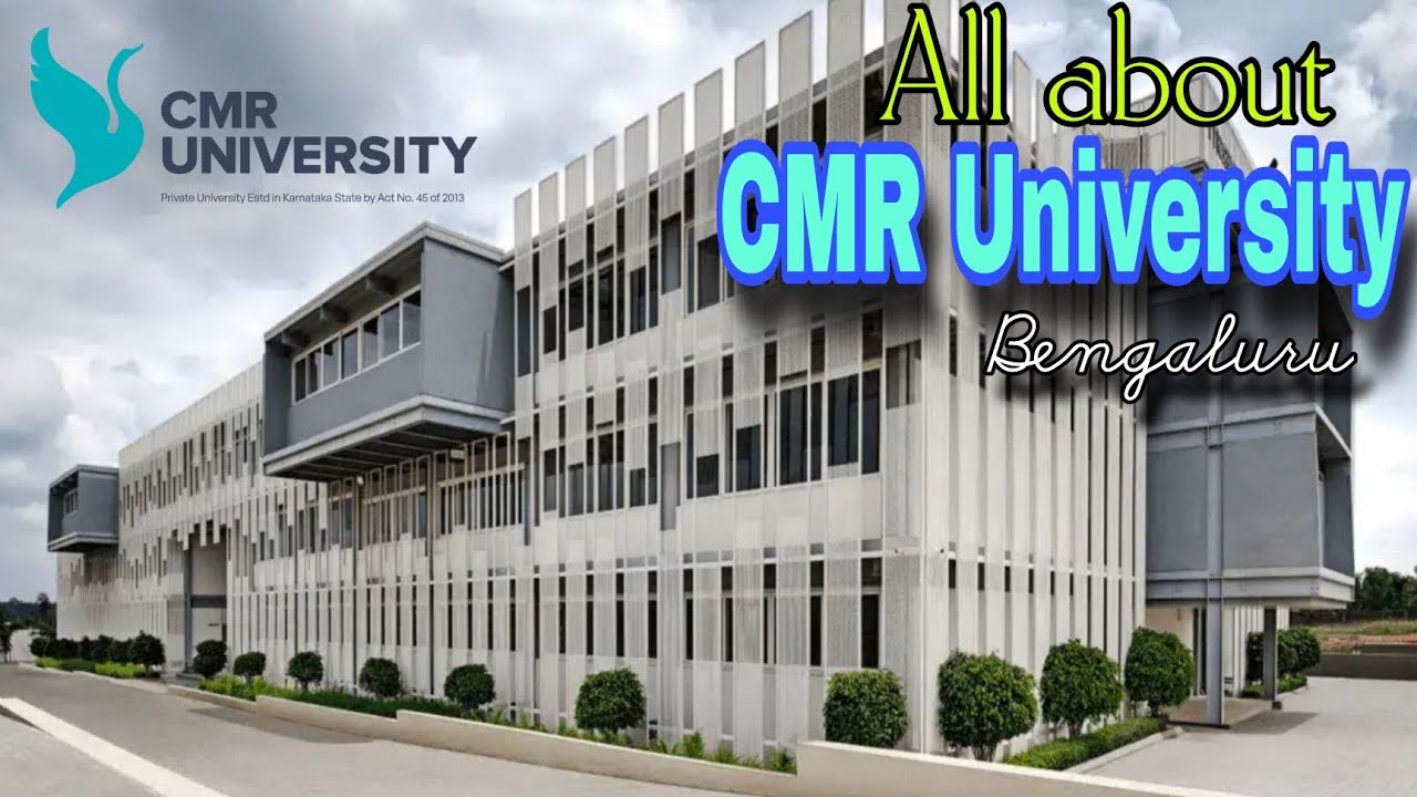 All About CMR University Bengaluru In One Video // CMR University Bengaluru// Student Experience 