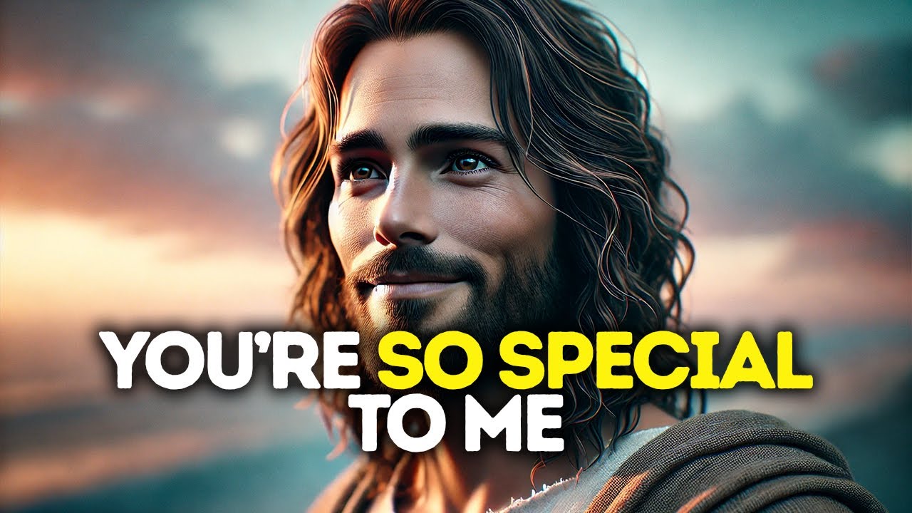GOD SAYS: YOU ARE SO SPECIAL TO ME | God Message Today | Gods Message Now |God's Message Now Today