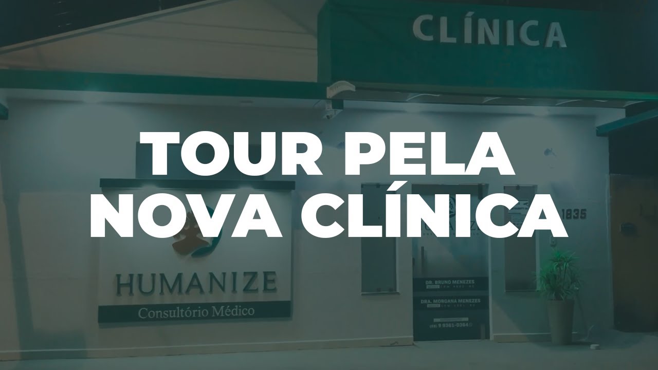 Tour pela nova Clinica Humanize