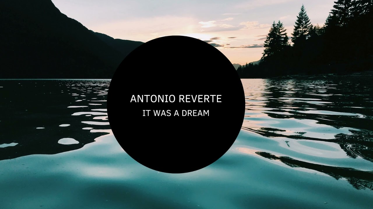 Antonio Reverte - It Was A Dream