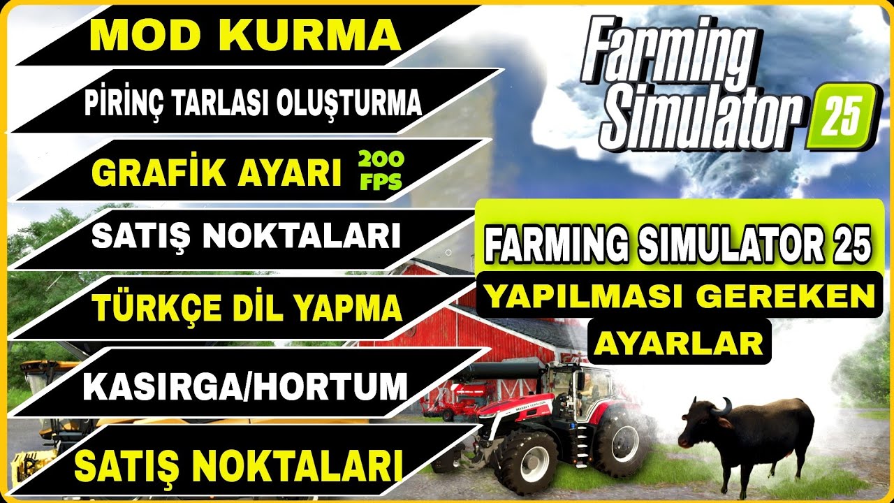 FS25 YAPILMASI GEREKEN AYARLAR ● GRAFİK AYARI ● MOD KURMA T&Uuml;RK&Ccedil;E DİL AYARLAMA ● MAHS&Uuml;L SATIŞ NOKTASI