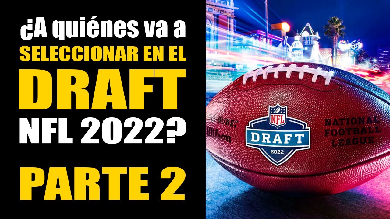 🔴 MOCK Draft NFL 2022 🔴 Un TOP 5 no es seleccionado en 1RA RONDA