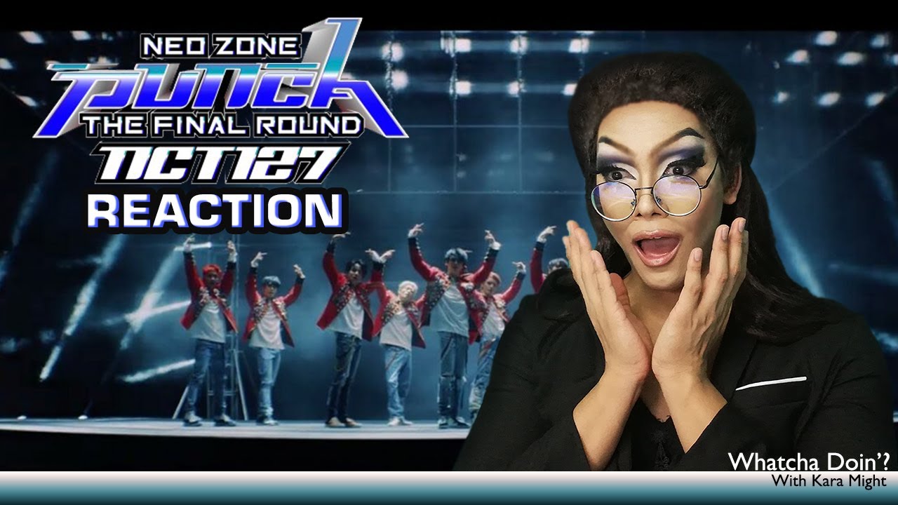 Whatcha Doin'? With Kara Might ∣ EP.1 ∣ Reaction to NCT127's PUNCH