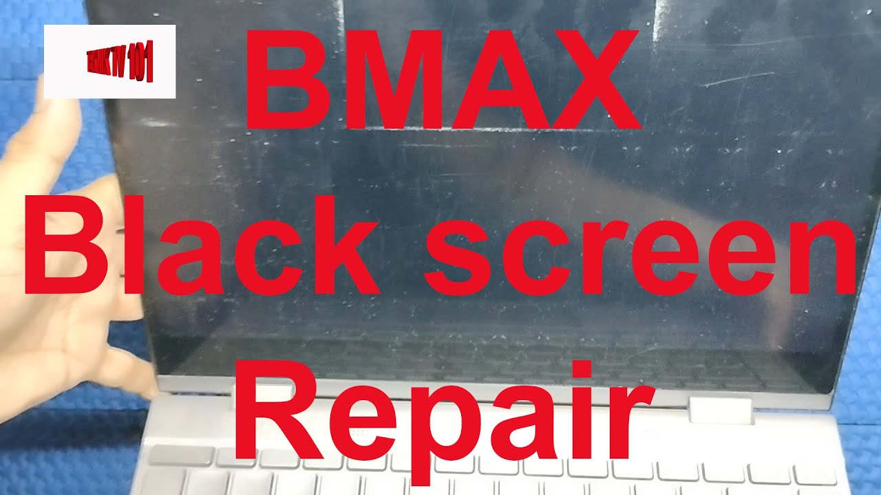 BMAX Y13 Black screen, No display repair