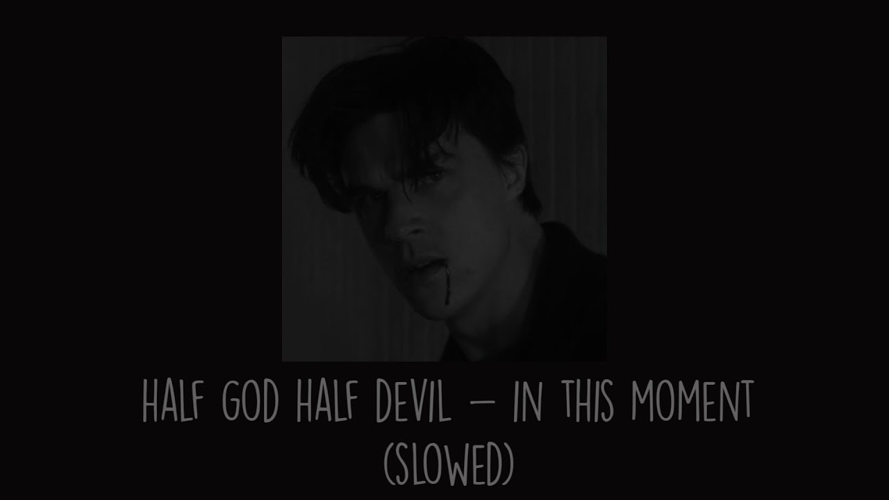 In This Moment - Half God Half Devil (Slowed)