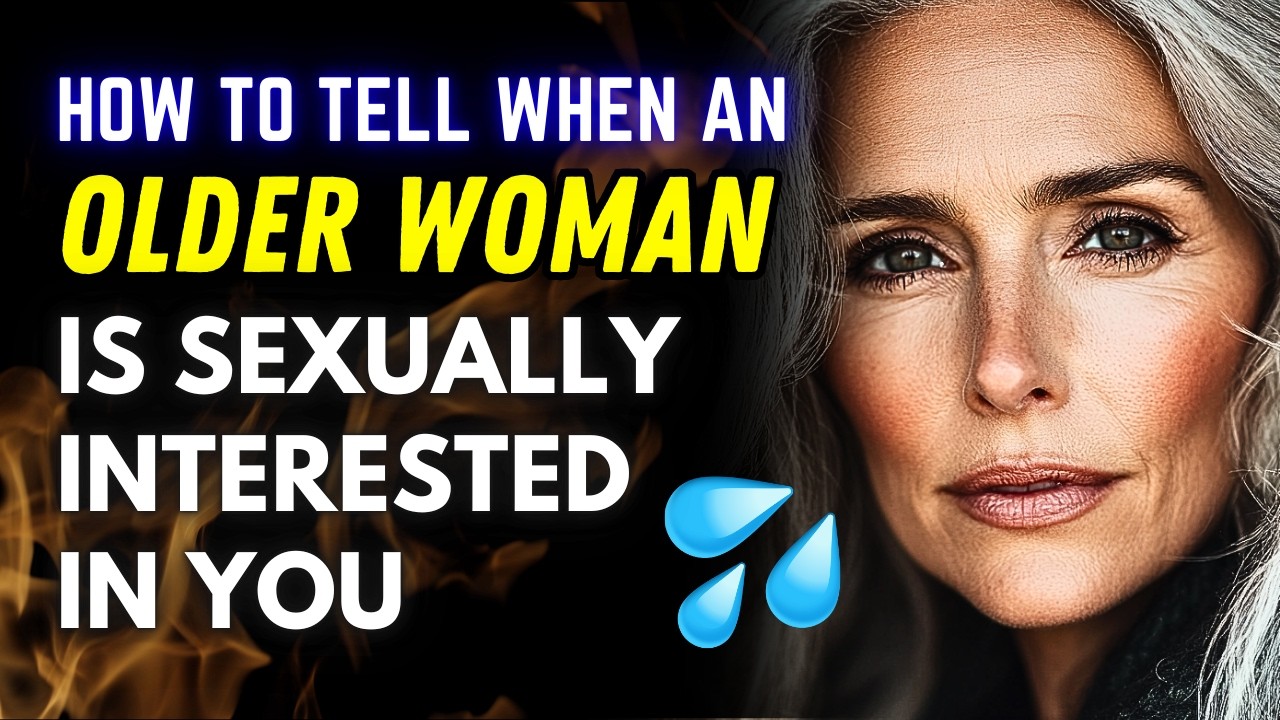 5 Ways Older Women Show They’re Sexually Interested in You