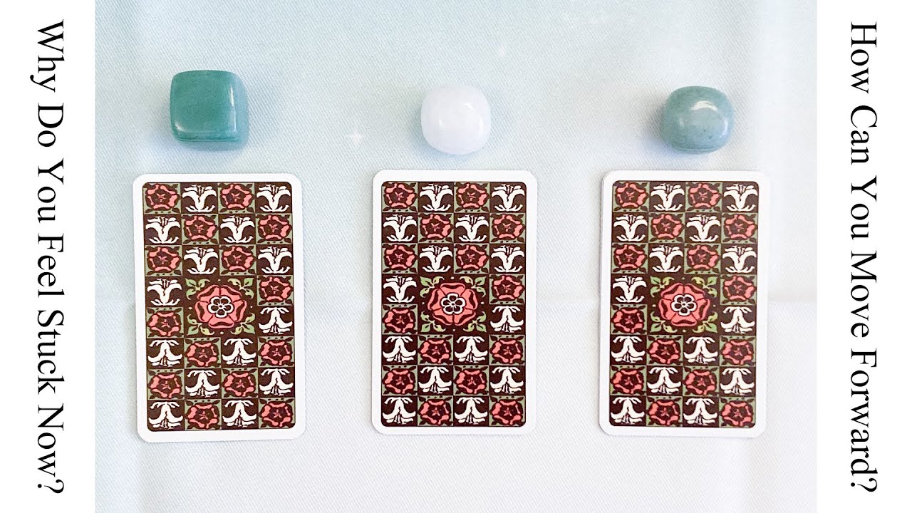 Why Do You Feel Stuck Now, and How Can You Move Forward? | Pick-a-Card Tarot Reading
