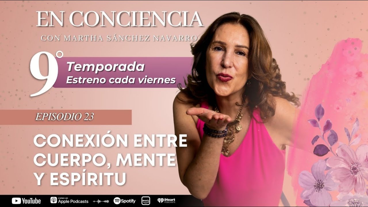 Episodio 23T9: Conexión entre cuerpo, mente y espíritu