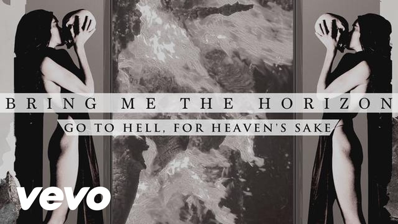 Bring Me The Horizon - Go To Hell, For Heaven's Sake (Official Audio)