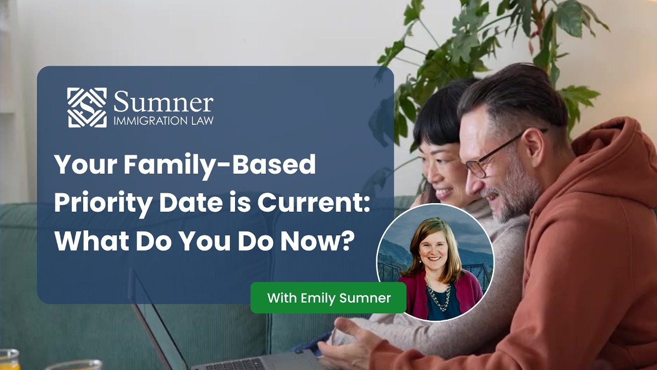 Your Family-Based Priority Date is Current: What Do You Do Now?