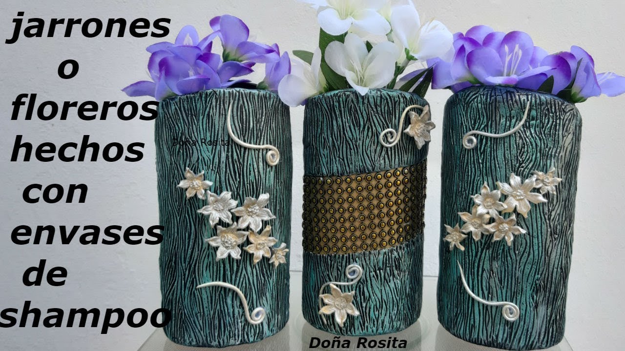 Jarrones o floreros hechos con envases de schampoo , champu , manualidades con reciclaje