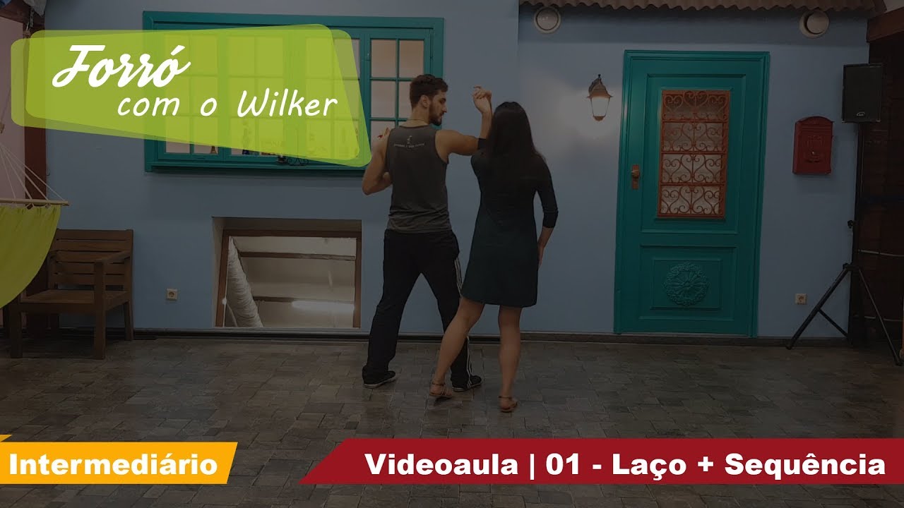 Forró com o Wilker | 01 | Laço + Sequência