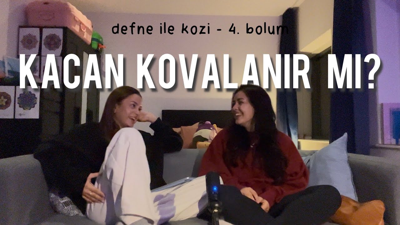 aşk meşk sohbetleri, ghosting, lovebombing… w/ deren - defne ile kozi 4